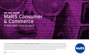 On the Scene: MaRS Consumer & Commerce - A look back - and forward