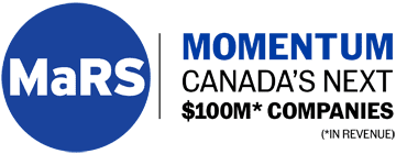 MaRS Momentum: Canada's next $100M* Companies (*revenue)